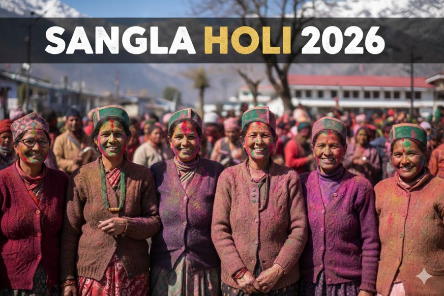 Sangla Holi 2026 – Complete Travel Guide to Faguli Festival in Kinnaur Valley