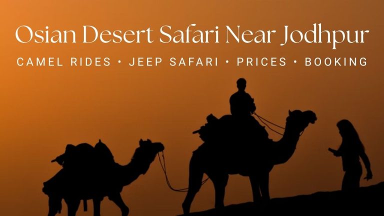 Osian Desert Safari Near Jodhpur: Complete Guide to Camel Rides, Jeep Safari, Prices & Booking (2026)