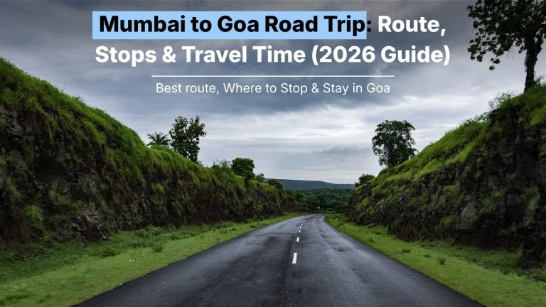 Mumbai to Goa Road Trip: Best Route, Stops & Travel Time (2026 Guide)