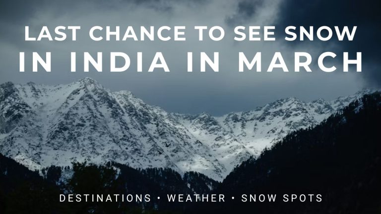 Last Chance: Where to See Snow in India in March 2026