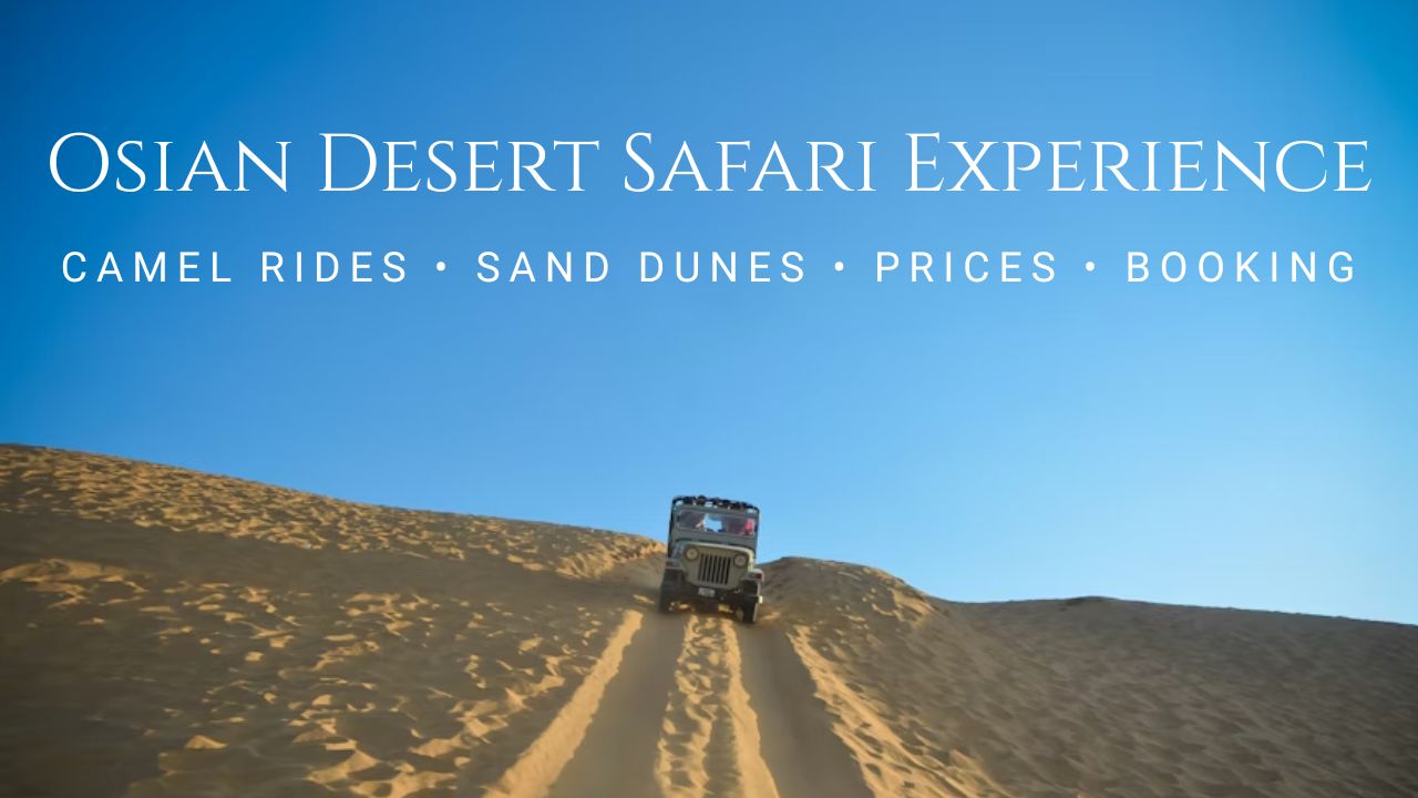 Osian Desert Safari Experience | Camel Ride, Sand Dunes & Village Life