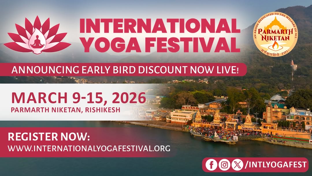 International Yoga Festival Rishikesh 2026 (March 9–15): Complete Guide to Registration, Schedule, Tickets & Travel