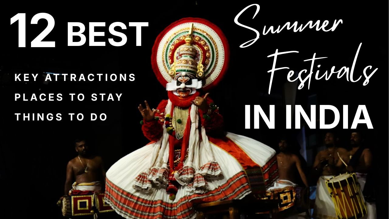 12 Best Summer Festivals in India 2026: Dates & Travel Guide