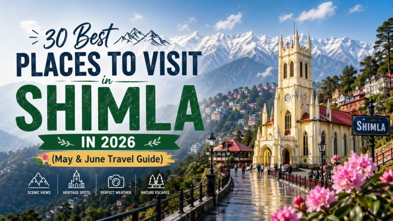 30 Best Places to Visit in Shimla in 2026 (May & June Travel Guide)