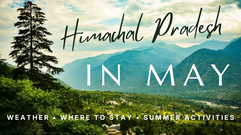 Is Himachal Pradesh in May Worth Visiting? Snow, Roads & Weather Guide