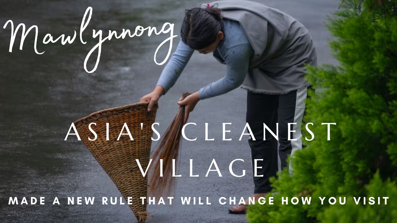 Asia’s Cleanest Village Just Made a Rule That Will Change How You Visit