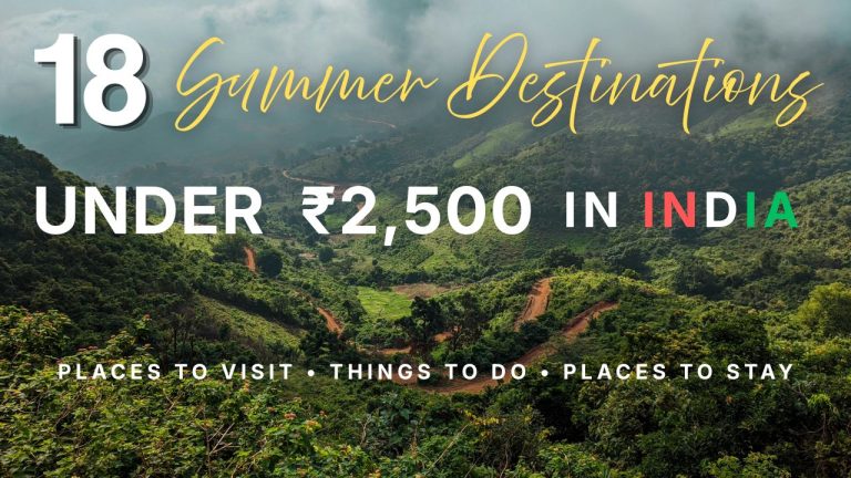 18 Cheap Summer Destinations in India for 2026: Hill Stations Under ₹2,500/Night
