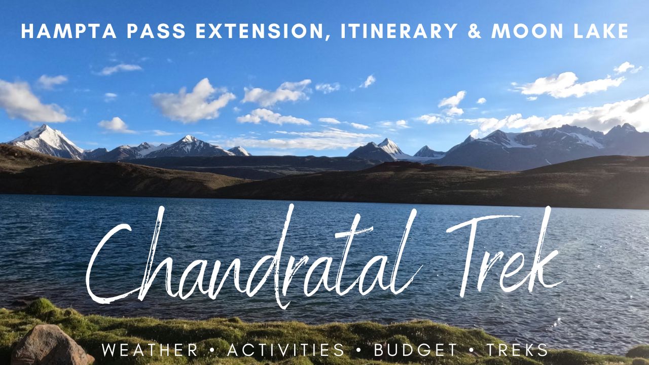 Chandratal Lake Trek 2026: Hampta Pass Extension, Itinerary & How to Reach Moon Lake