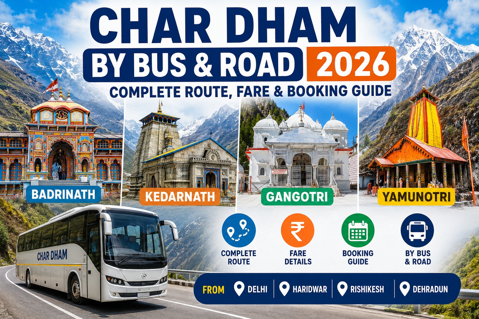 Char Dham by Bus & Road 2026: Complete Route, Fare & Booking Guide from Delhi, Haridwar, Rishikesh & Dehradun