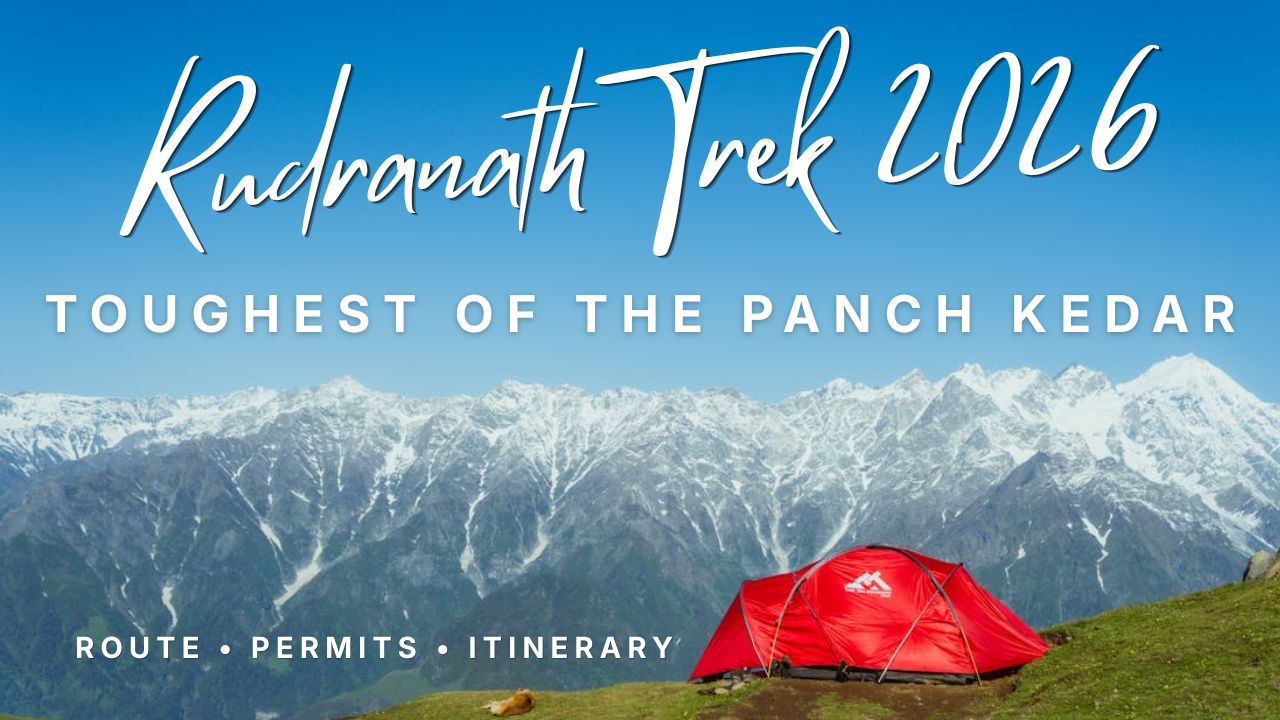 Rudranath Trek 2026: Toughest of the Panch Kedar Route, Permits & Itinerary