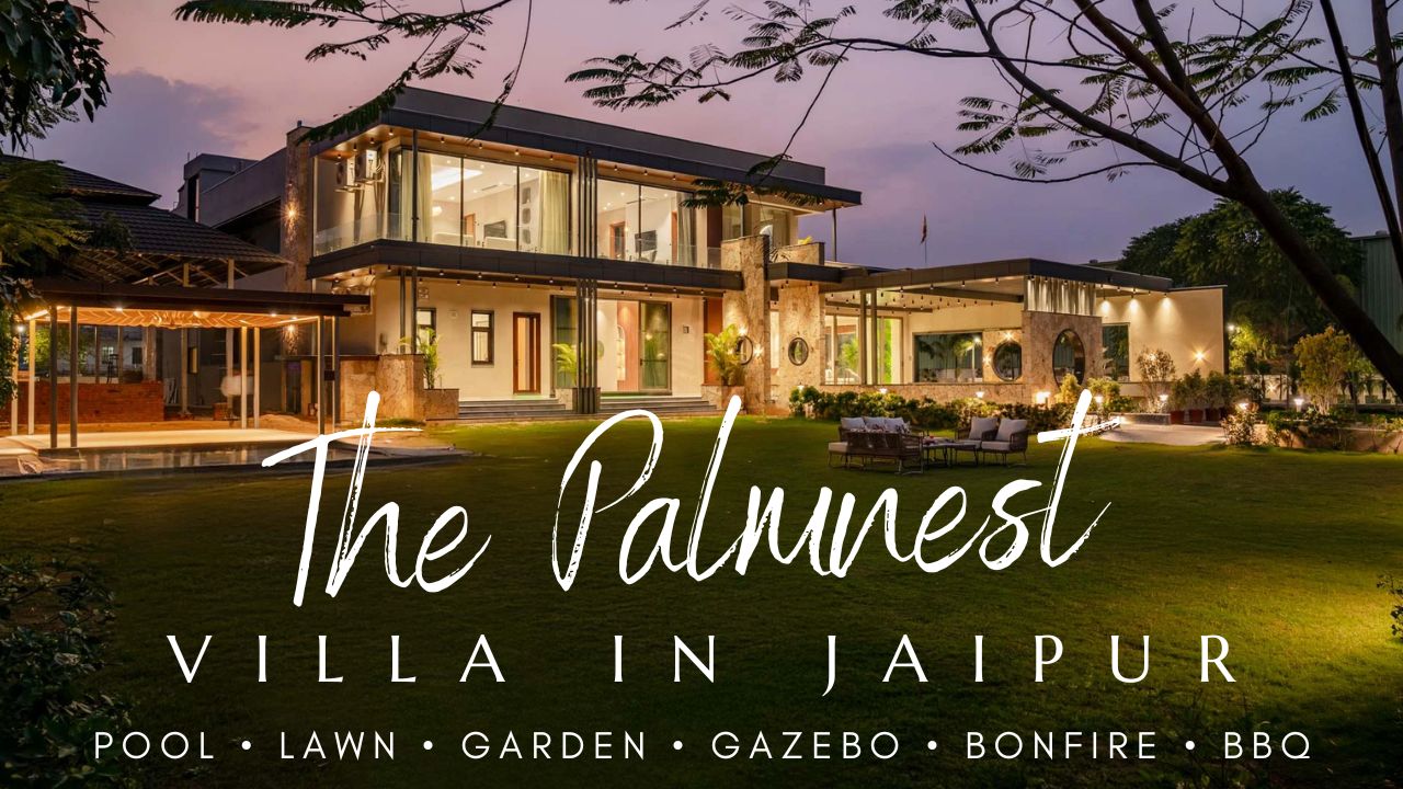 The Palmnest by StayVista: A Private Pool Villa in Jaipur That Defines Refined Seclusion