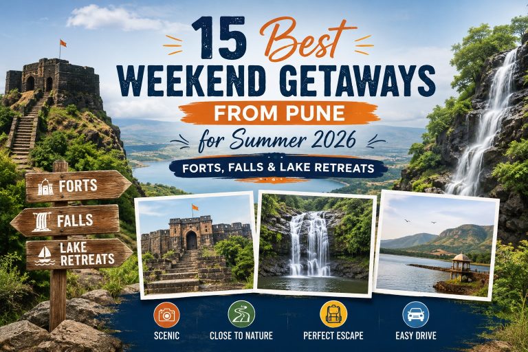 15 Best Weekend Getaways from Pune for Summer 2026: Forts, Falls & Lake Retreats