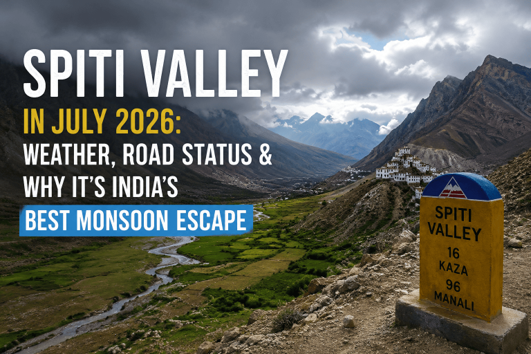 Spiti Valley in July 2026: Weather, Road Status & Why It’s India’s Best Monsoon Escape