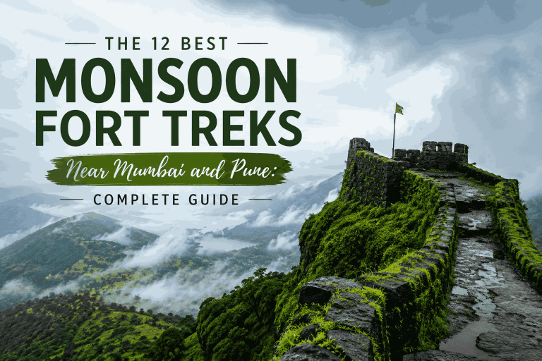 12 Best Monsoon Fort Treks Near Mumbai and Pune (Updated August 2026): Which Are Open, Difficulty and Base Villages