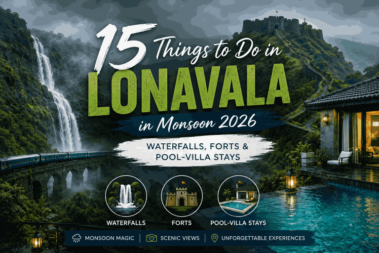 15 Things to Do in Lonavala in Monsoon 2026: Waterfalls, Forts & Pool-Villa Stays 