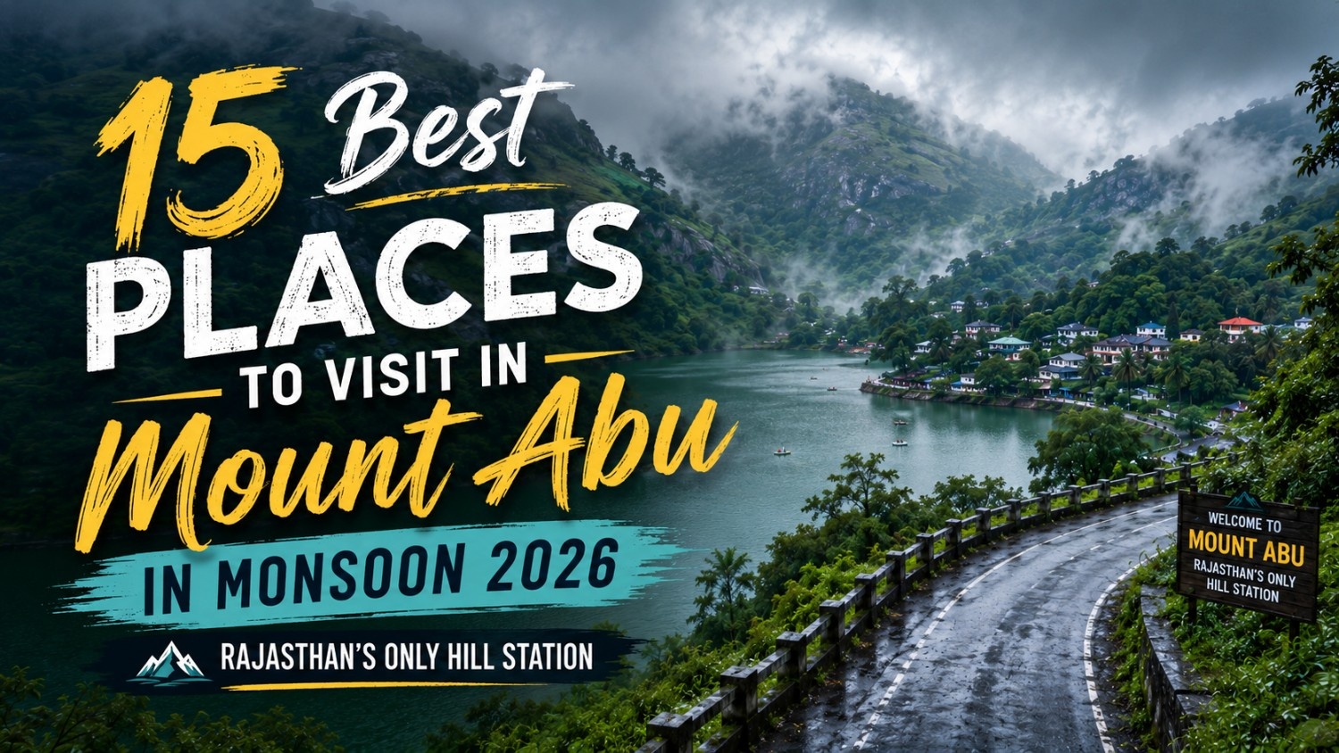 15 Best Places to Visit in Mount Abu in Monsoon 2026: Rajasthan’s Only Hill Station