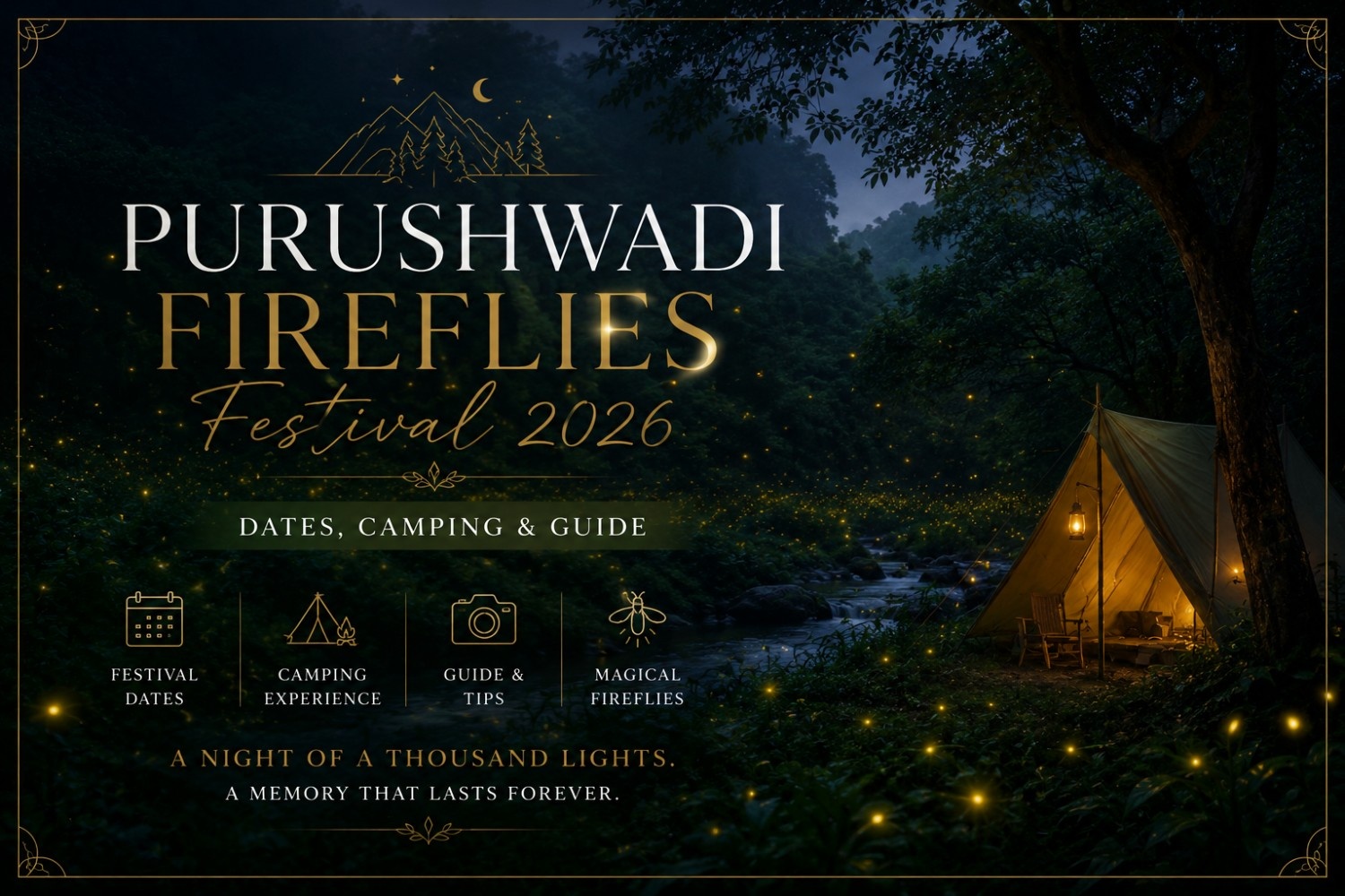 Purushwadi Firefly Festival 2026 (May 22 – Jun 20): The Lesser-Known Bhandardara Alternative Complete Guide
