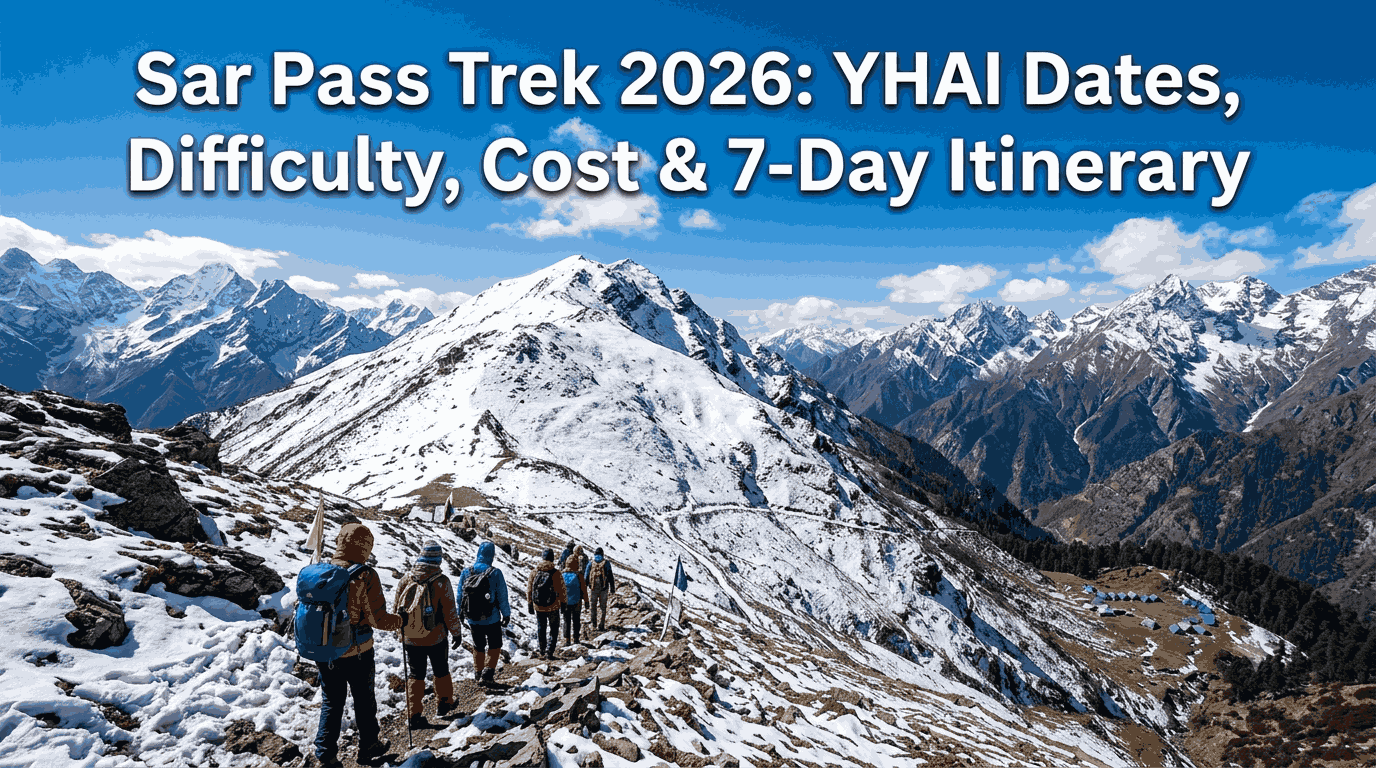 Sar Pass Trek 2026: YHAI Dates, Difficulty, Cost & 7-Day Itinerary
