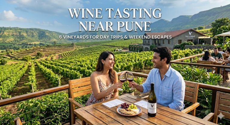 Wine Tasting Near Pune: 6 Vineyards for Day Trips & Weekend Escapes