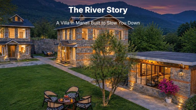 The River Story, Raison: A Villa in Manali Built to Slow You Down