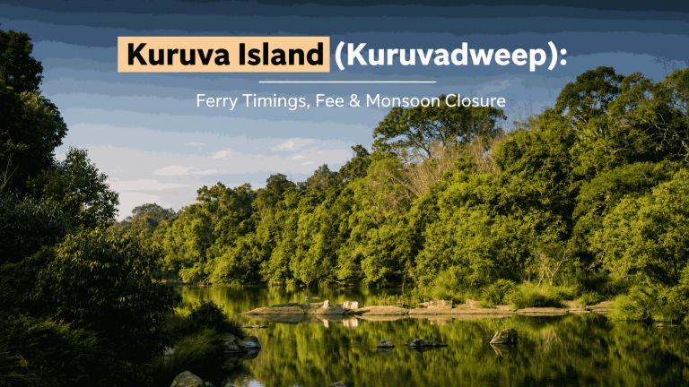 Kuruva Island (Kuruvadweep): Ferry Timings, Fee & Monsoon Closure