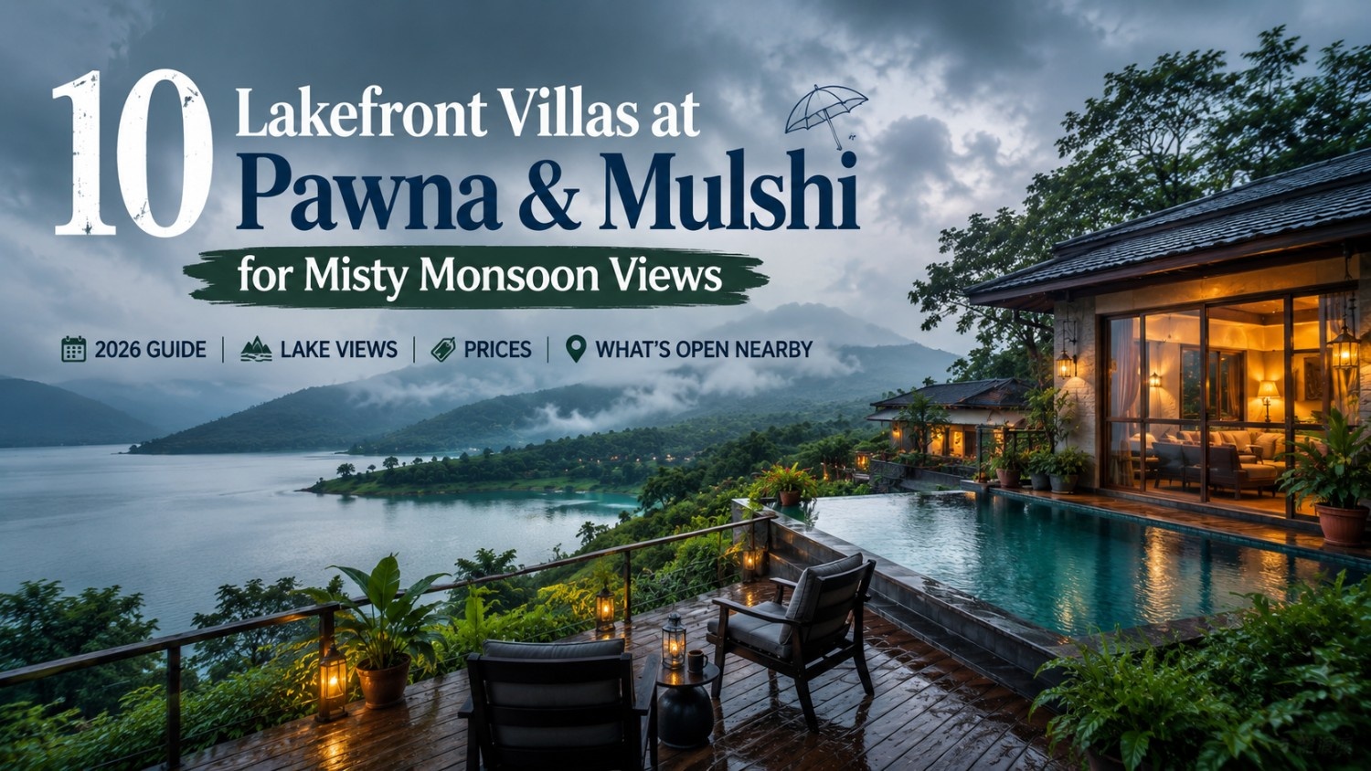 10 Lakefront Villas at Pawna & Mulshi for Misty Monsoon Views (2026 Guide with Lake Views, Prices & What’s Open Nearby)