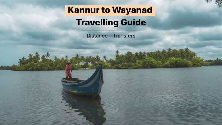 Kannur to Wayanad Distance: 115 km, ~3 Hours & the Complete Airport-Transfer Guide