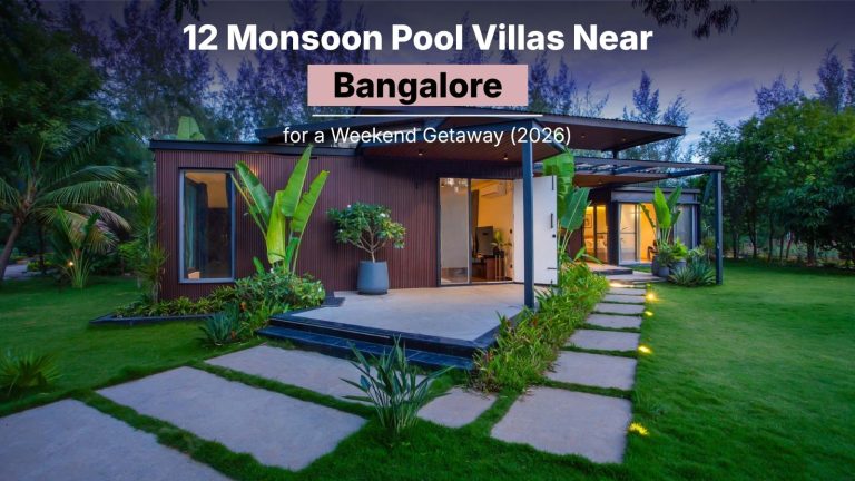 12 Monsoon Pool Villas Near Bangalore for a Weekend Getaway (2026)