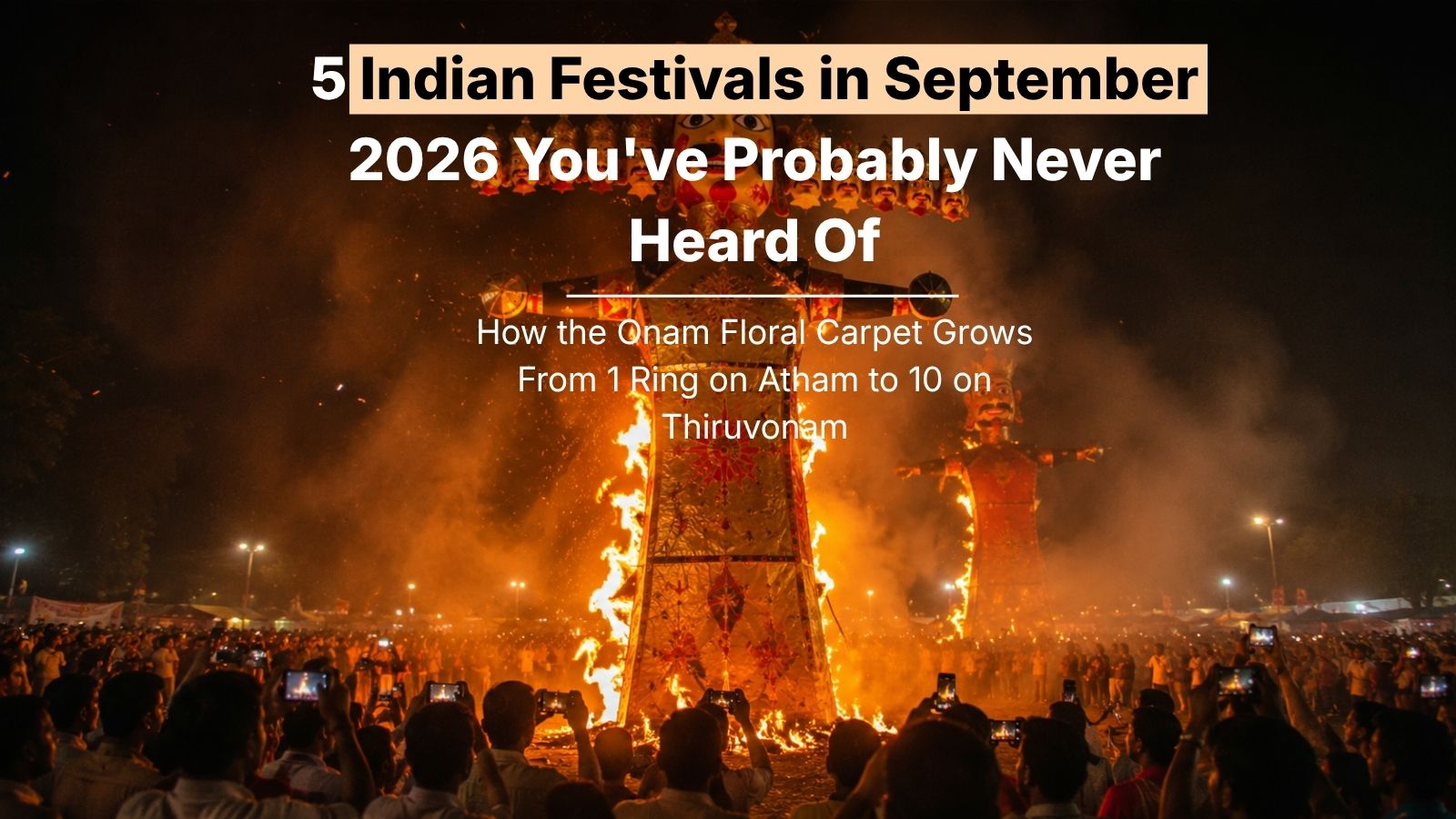 5 Indian Festivals in September 2026 You’ve Probably Never Heard Of — Dates, Places and How to Attend