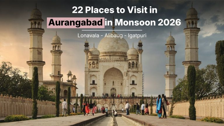 22 Places to Visit in Aurangabad in Monsoon 2026 — Caves, Fort & 2-Day Plan
