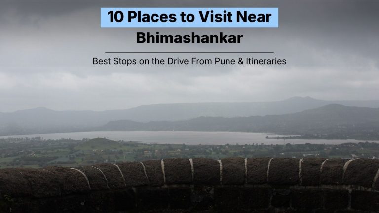 10 Places to Visit Near Bhimashankar — and the Best Stops on the Drive From Pune