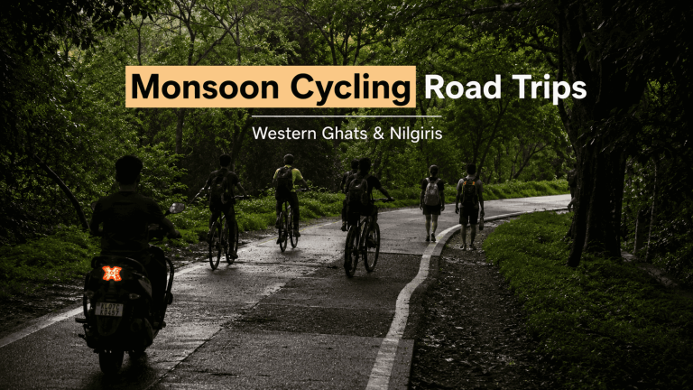 6 Monsoon Cycling Road Trips in the Western Ghats & Nilgiris (2026 Guide)