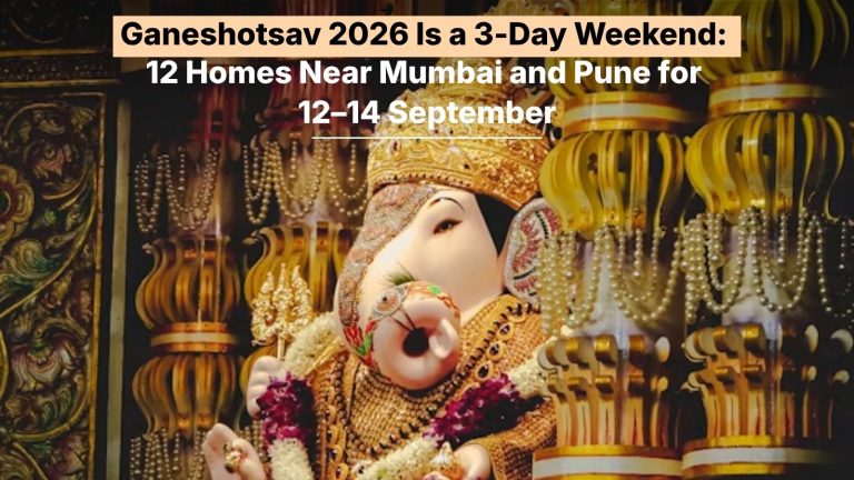 Ganeshotsav 2026 Is a 3-Day Weekend: 12 Homes Near Mumbai and Pune for 12–14 September
