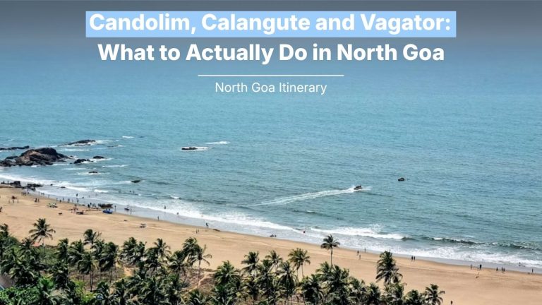 Candolim, Calangute and Vagator: What to Actually Do in North Goa