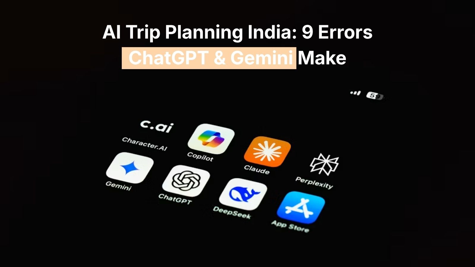 Can ChatGPT, Gemini or Perplexity Plan Your India Trip? 9 Errors to Catch Before You Book