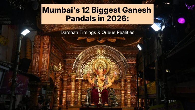 Mumbai’s 12 Biggest Ganesh Pandals in 2026: Darshan Timings, Queue Realities and Which Ones to Skip