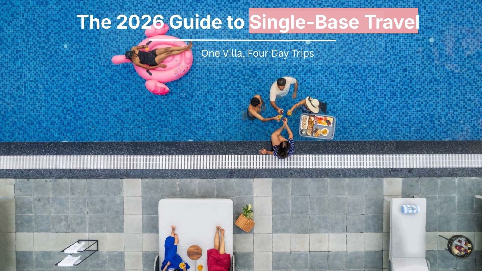 One Villa, Four Day Trips: The 2026 Guide to Single-Base Travel in India