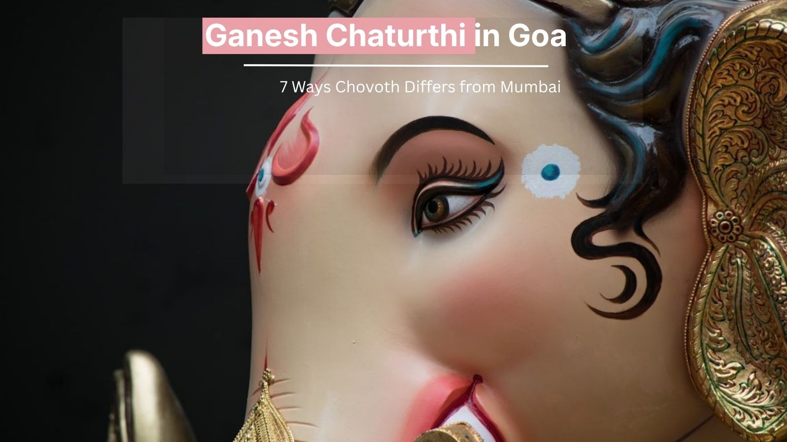 7 Ways Goa’s Chovoth Is Nothing Like Mumbai’s Ganeshotsav — Matoli, Fugdi and What Visitors Should Know